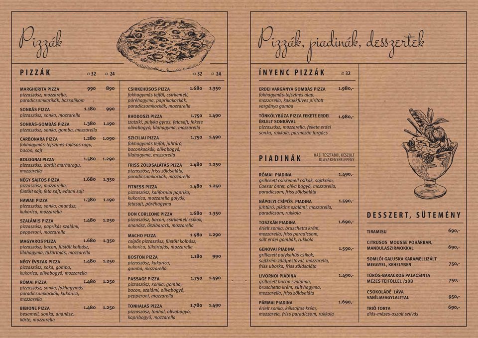 580 pizzaszósz, darált marharagu, mozzarella NÉGY SAJTOS PIZZA 1.