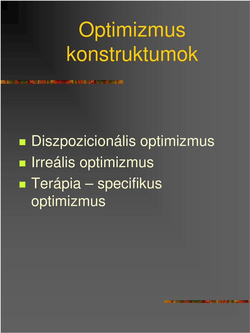 optimizmus Irreális