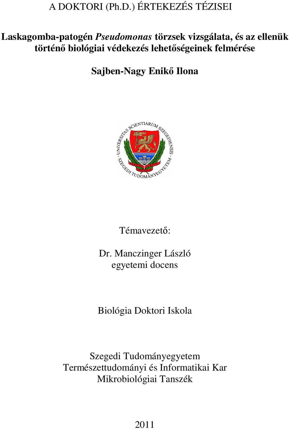 Sajben-Nagy Enikı Ilona Témavezetı: Dr.