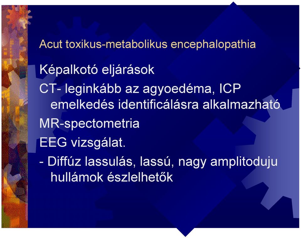 identificálásra alkalmazható MR-spectometria EEG