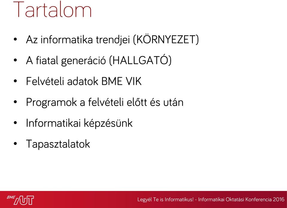 Felvételi adatok BME VIK Programok a