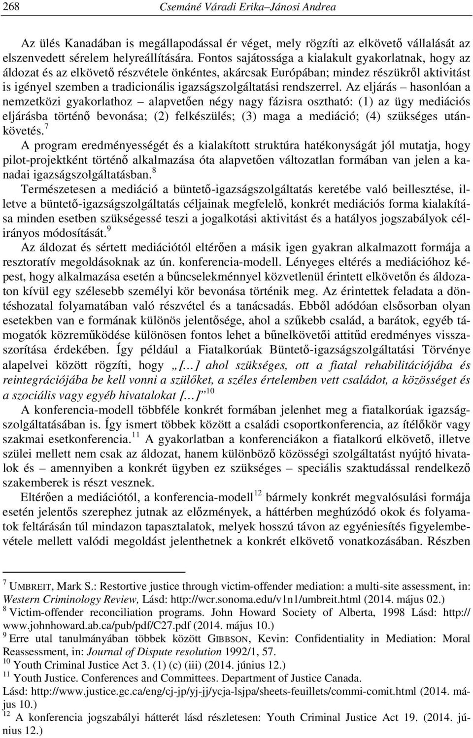 igazságszolgáltatási rendszerrel.