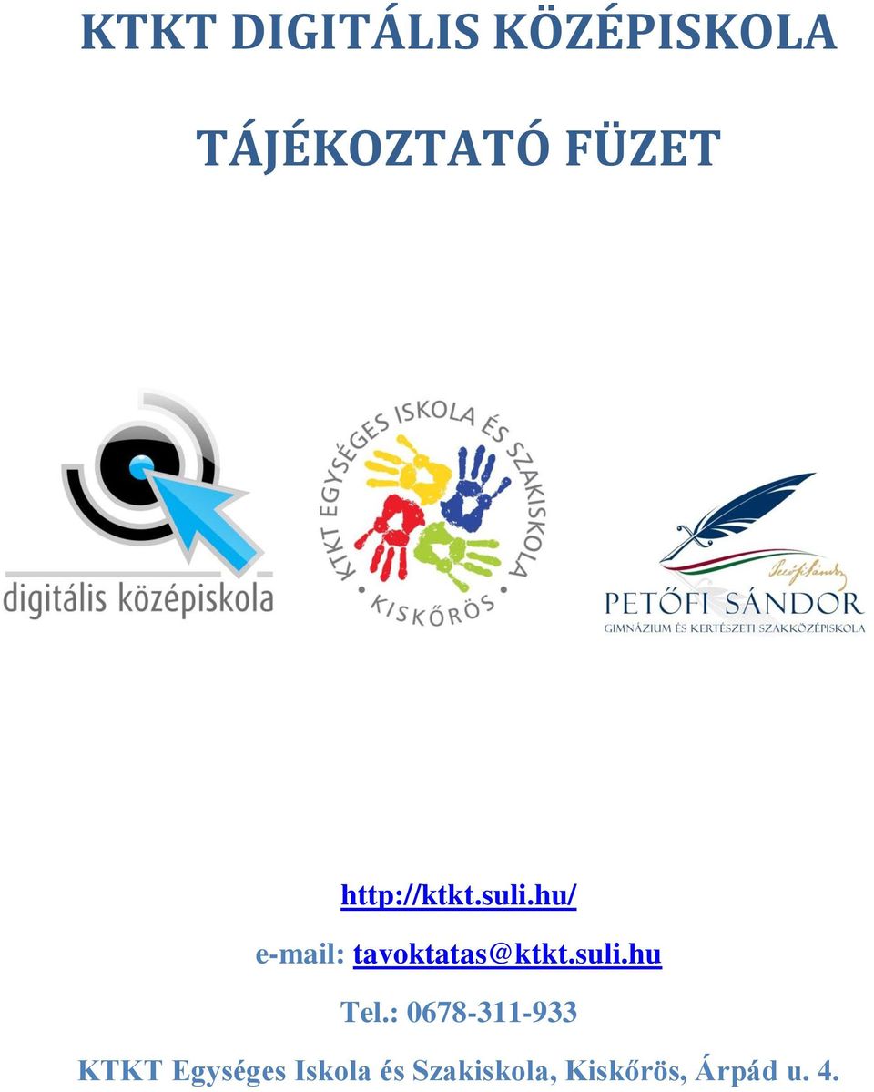 hu/ e-mail: tavoktatas@ktkt.suli.hu Tel.