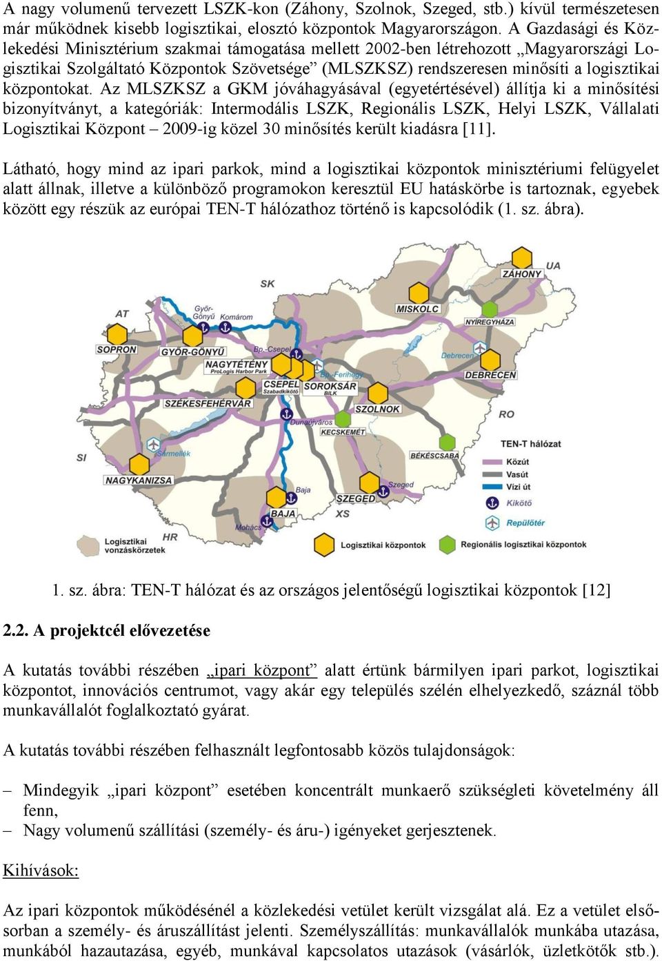 központokat.