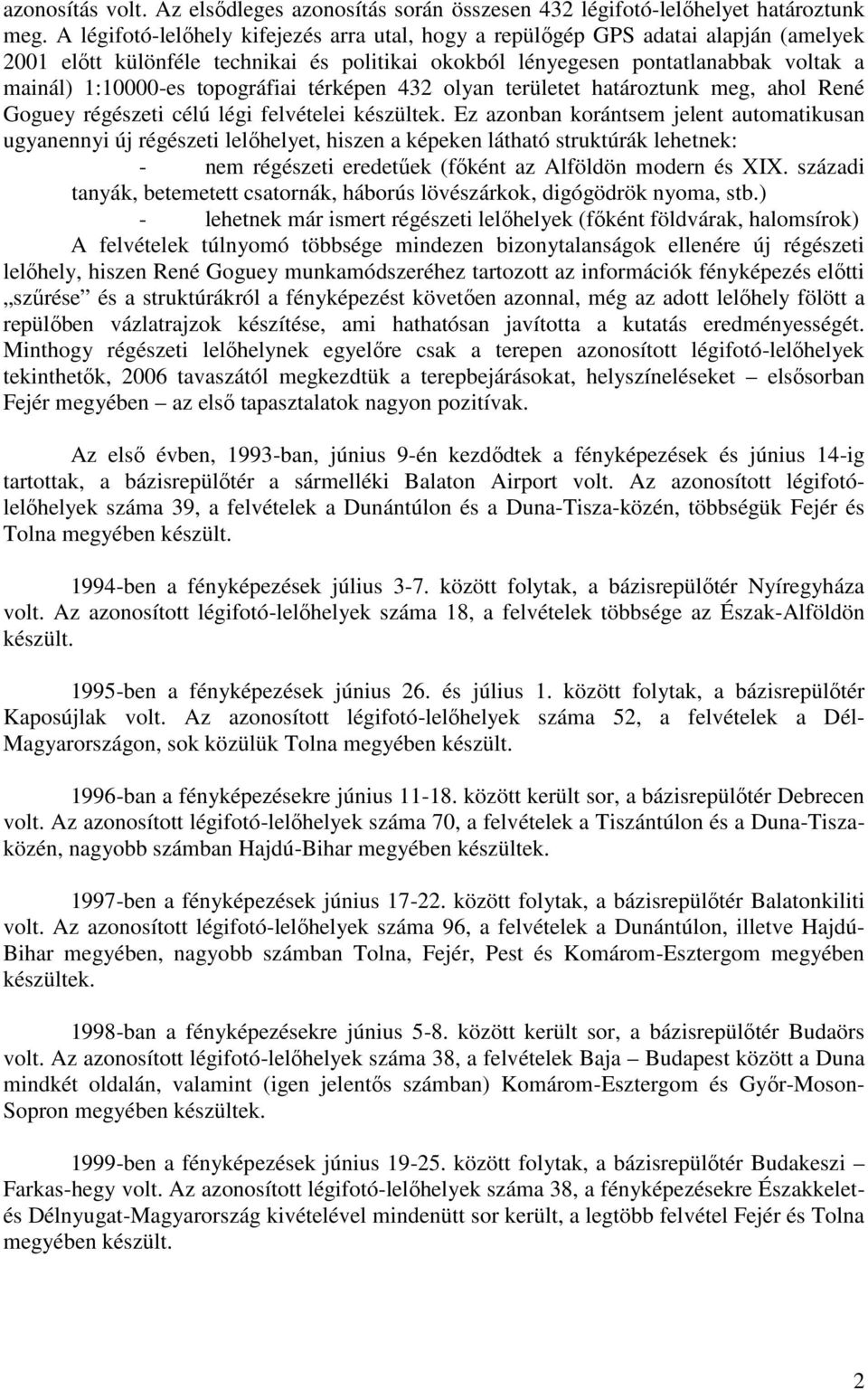 topográfiai térképen 432 olyan területet határoztunk meg, ahol René Goguey régészeti célú légi felvételei készültek.