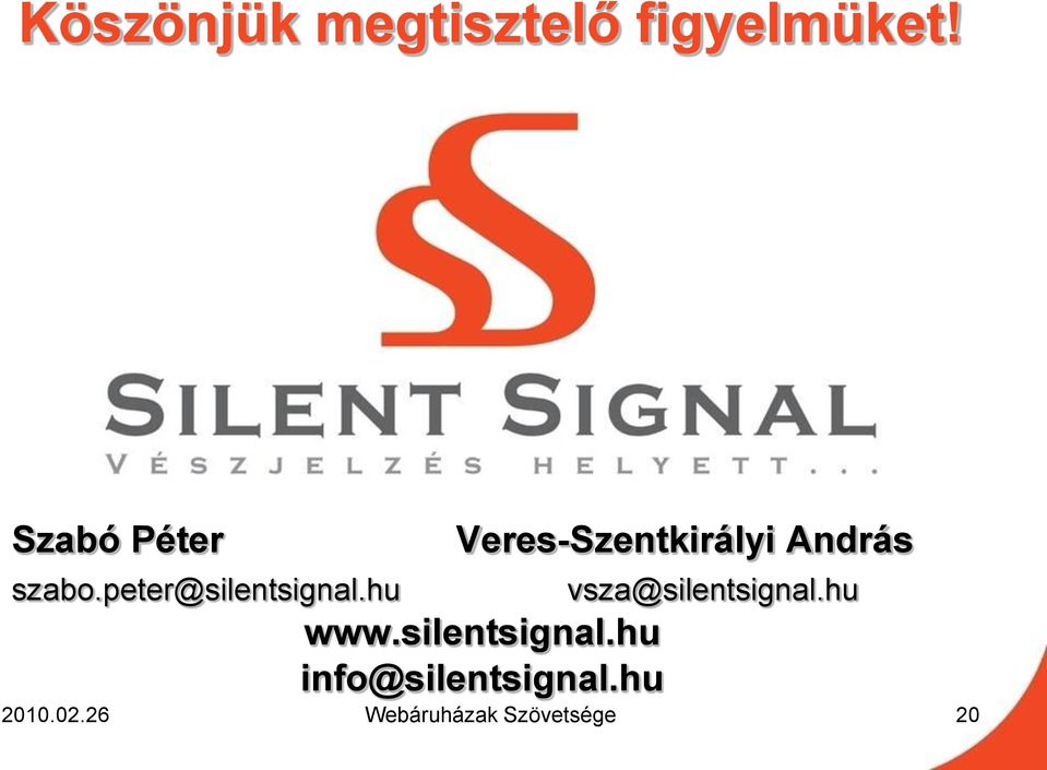 peter@silentsignal.hu www.silentsignal.hu info@silentsignal.