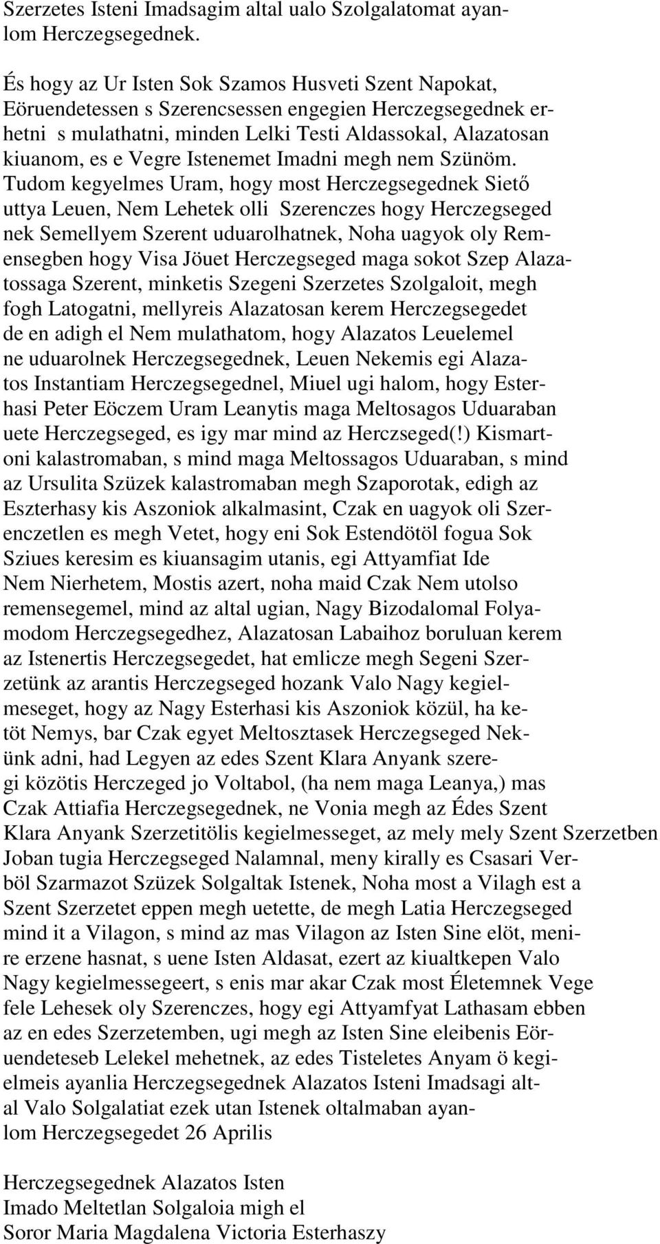 Istenemet Imadni megh nem Szünöm.