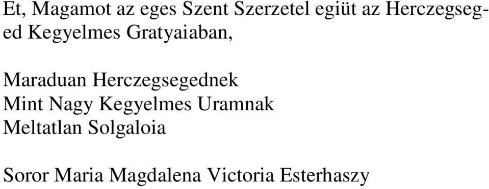 Herczegsegednek Mint Nagy Kegyelmes Uramnak