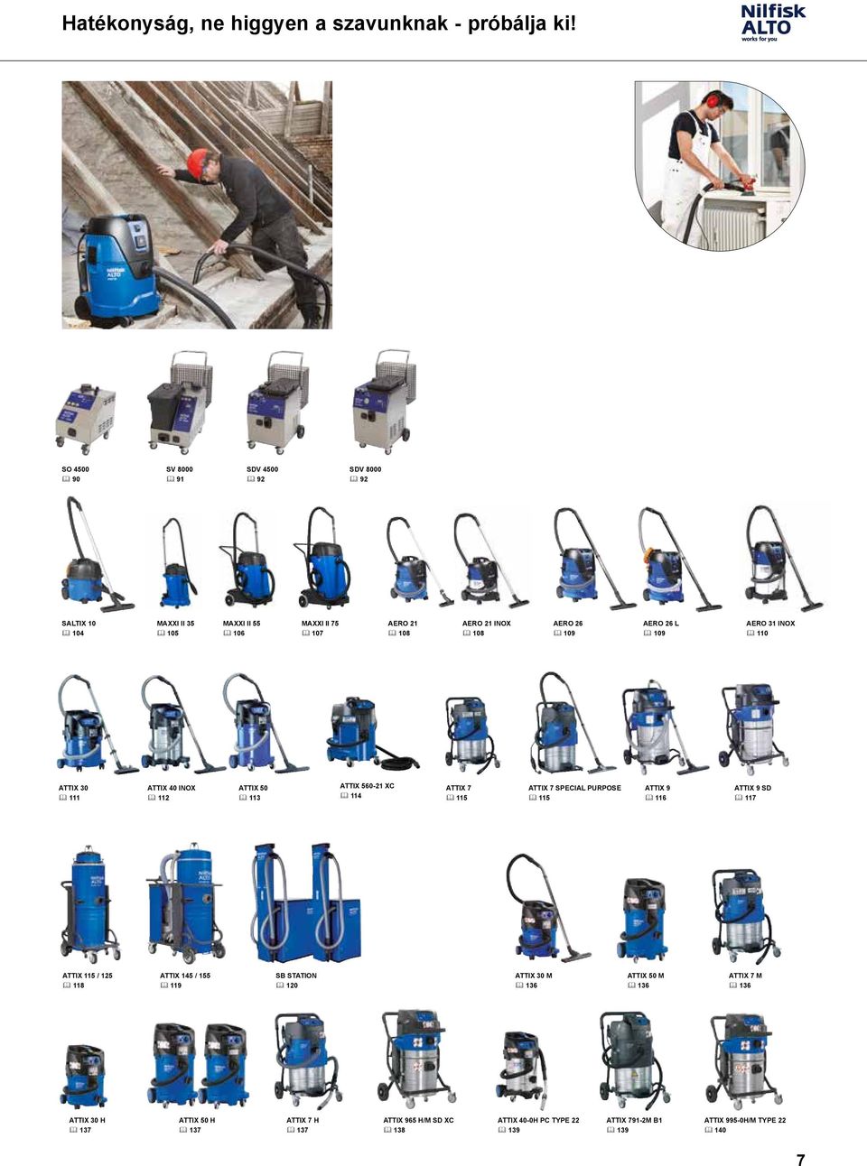 AERO 26 L 109 AERO 31 INOX 110 ATTIX 30 111 ATTIX 40 INOX 112 ATTIX 50 113 ATTIX 560-21 XC 114 ATTIX 7 115 ATTIX 7 SPECIAL PURPOSE 115 ATTIX 9 116