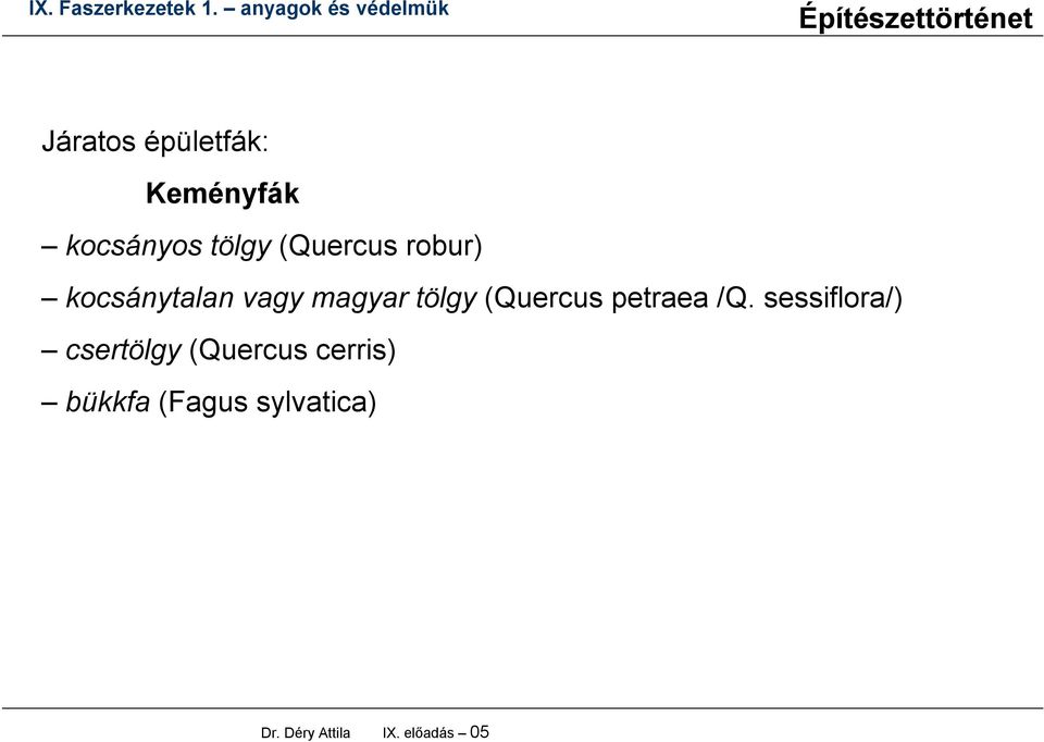 (Quercus petraea /Q.
