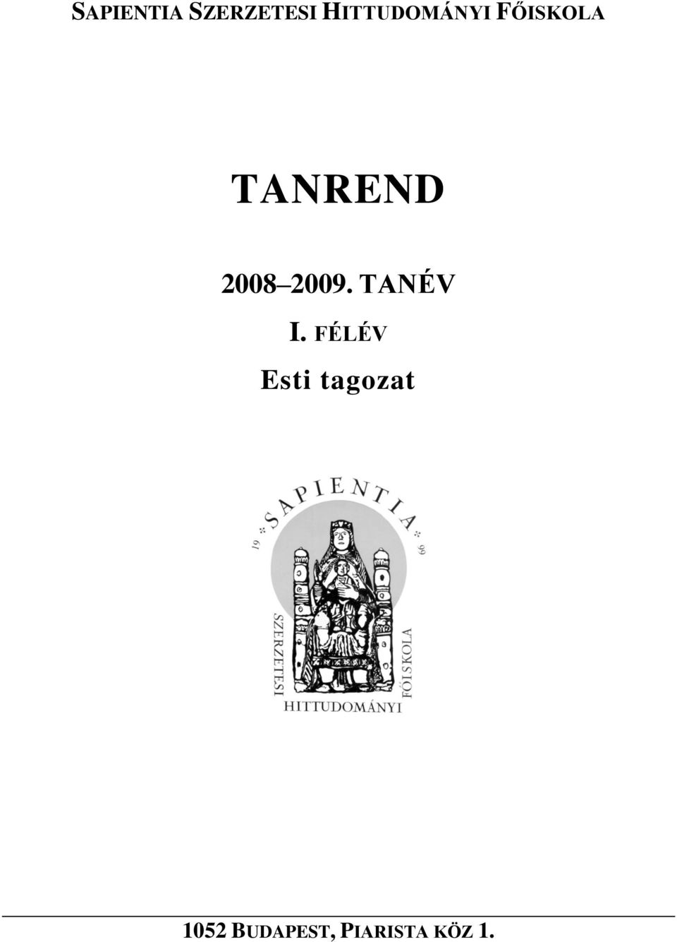 2008 2009. TANÉV I.