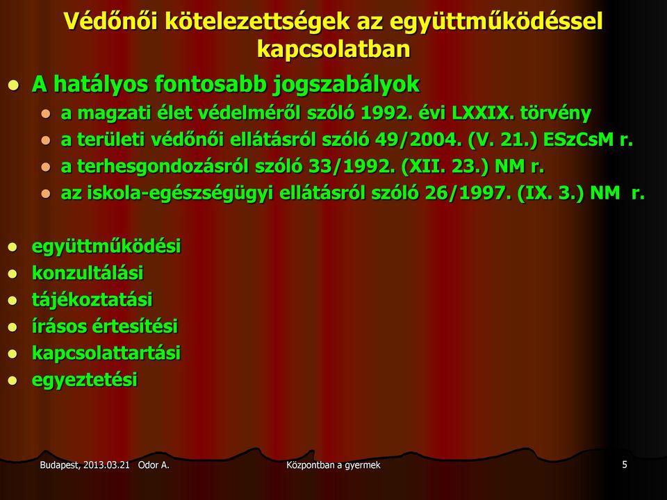 a terhesgondozásról szóló 33/1992. (XII. 23.) NM r.