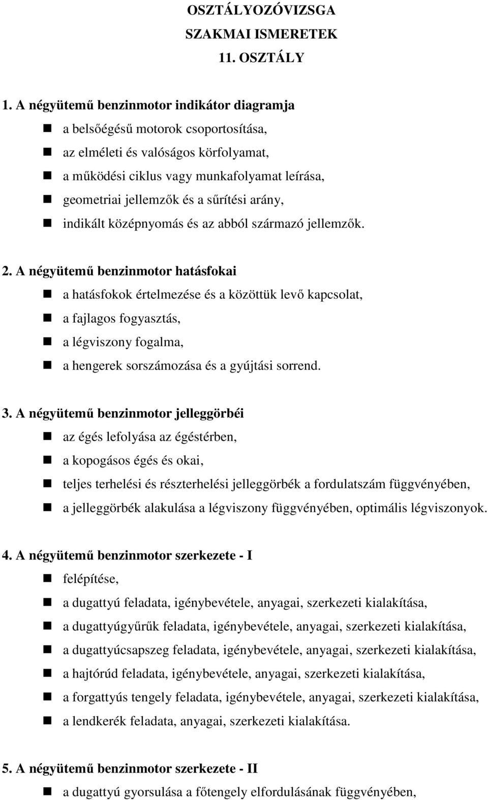 arány, indikált középnyomás és az abból származó jellemzők. 2.