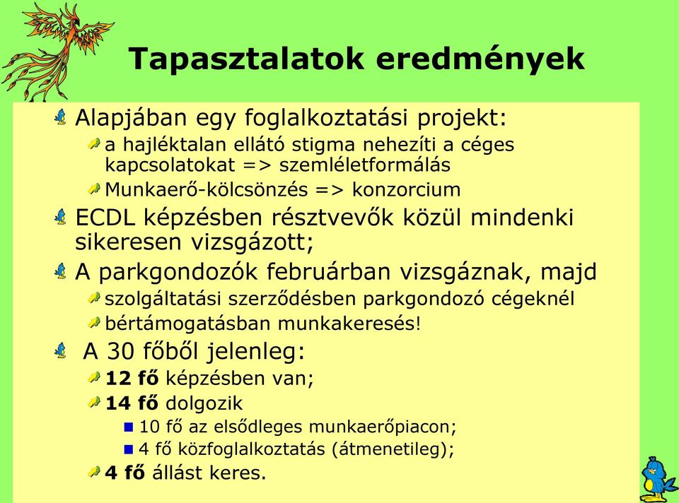 parkgondozók februárban vizsgáznak, majd szolgáltatási szerződésben parkgondozó cégeknél bértámogatásban munkakeresés!