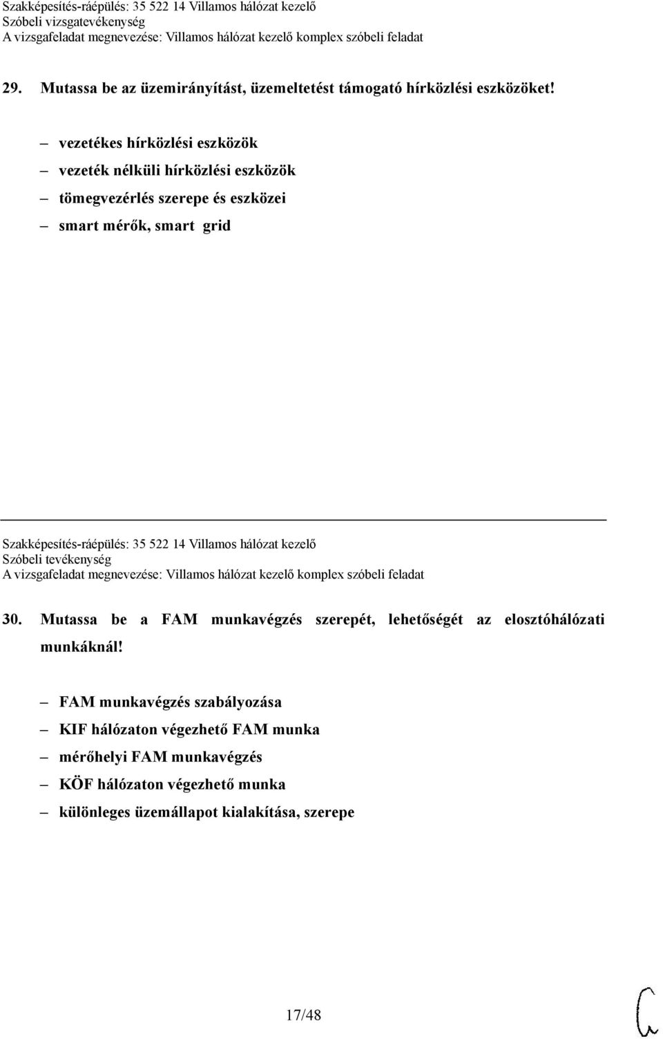 Szakképesítés-ráépülés: 35 522 14 Villamos hálózat kezelő Szóbeli tevékenység 30.