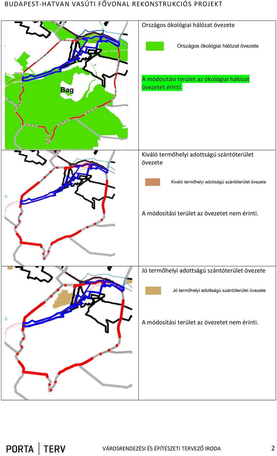 Kiváló termőhelyi adottságú szántóterület övezete A módosítási terület az