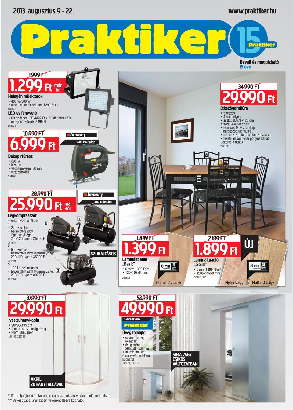 2013. augusztus Ft Ft 6 mm. SzíjhajtáSoS Lamináltpadló Basic. 6 mm: 1399  Ft/m² 129x193x6 mm. - PDF Ingyenes letöltés