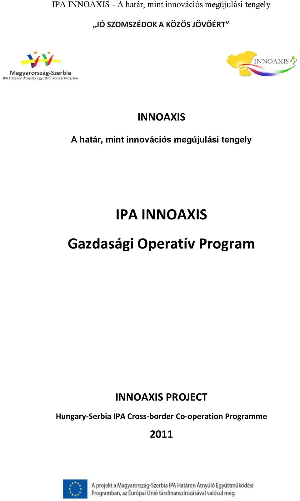 Operatív Program INNOAXIS PROJECT