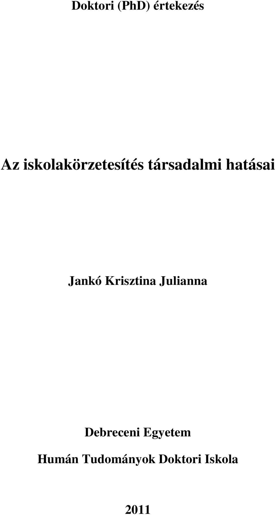 hatásai Jankó Krisztina Julianna