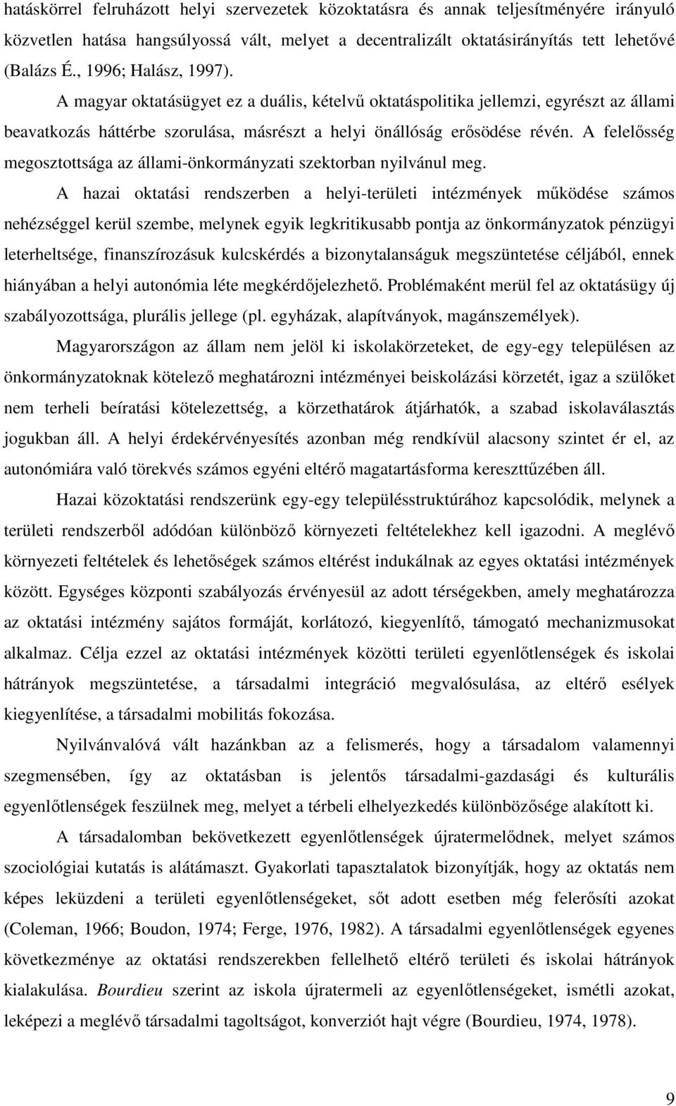 A felelősség megosztottsága az állami-önkormányzati szektorban nyilvánul meg.