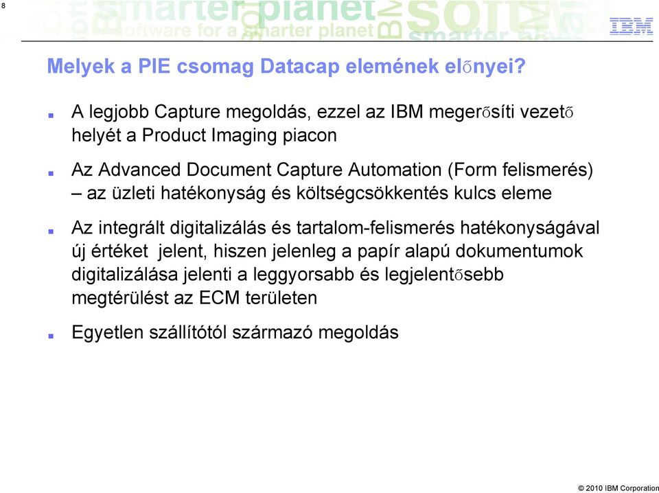 Automation (Form felismerés) az üzleti hatékonyság és költségcsökkentés kulcs eleme Az integrált digitalizálás és