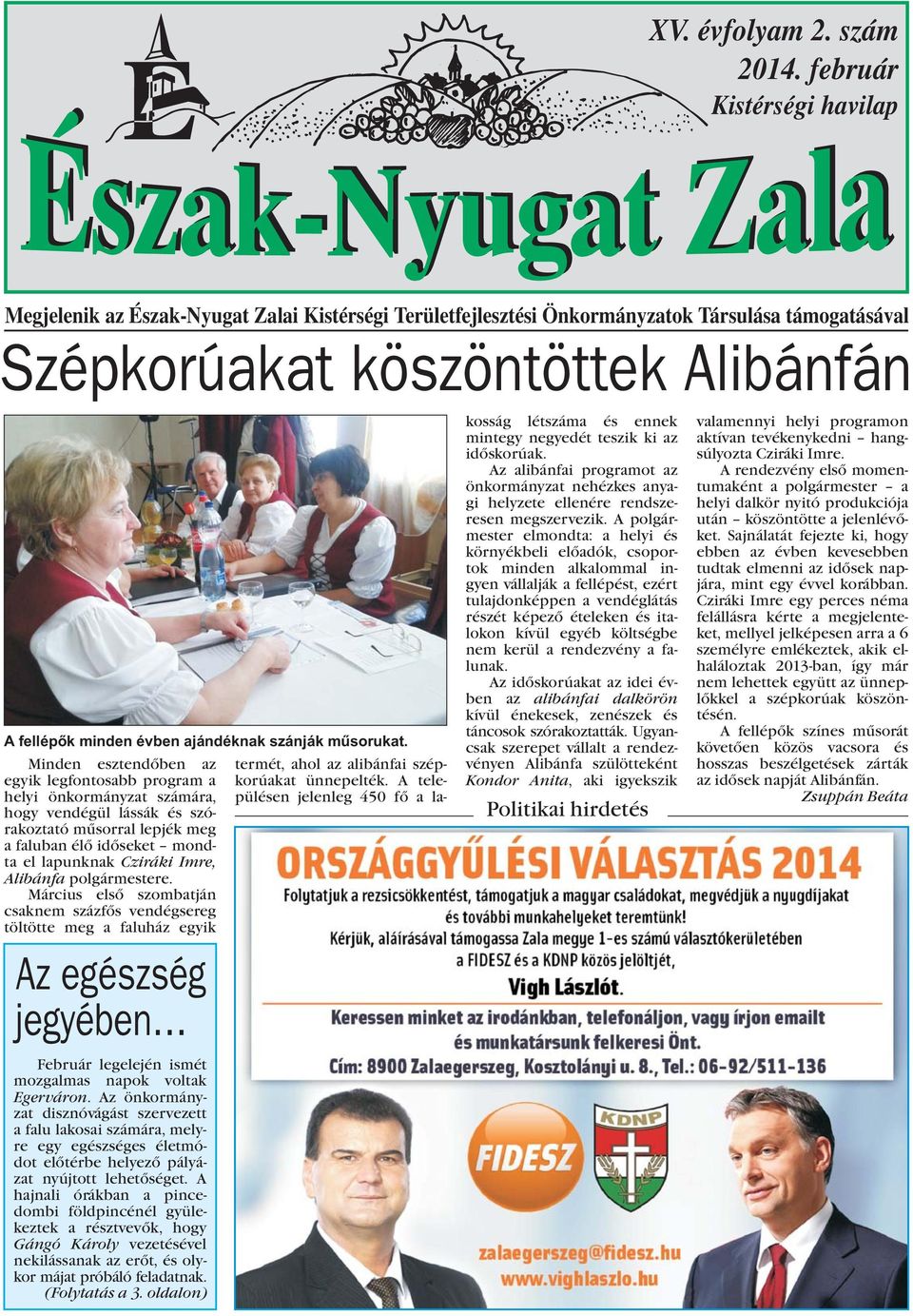 szánják mûsorukat.