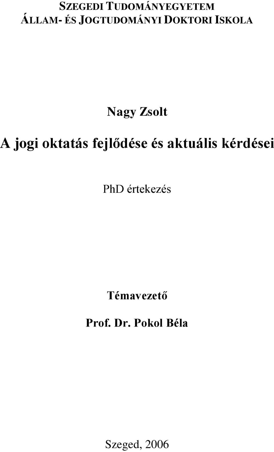 jogi oktatás fejlődése és aktuális kérdései