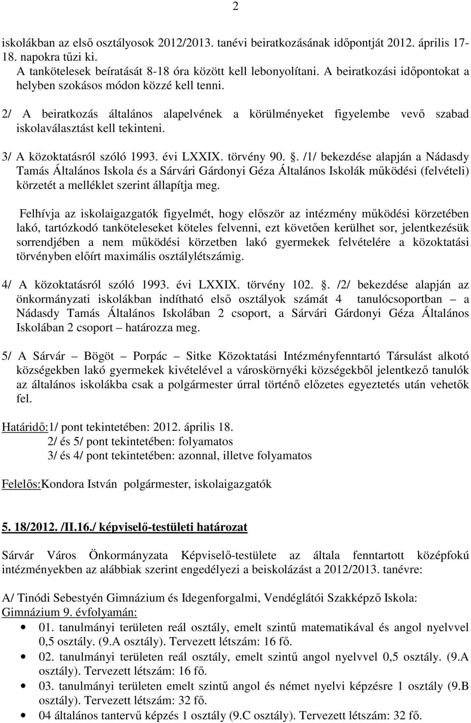 3/ A közoktatásról szóló 1993. évi LXXIX. törvény 90.