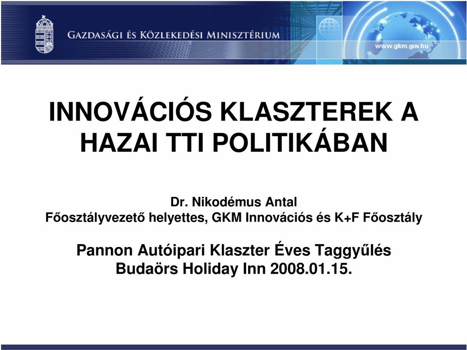 Innovációs és K+F Főosztály Pannon Autóipari