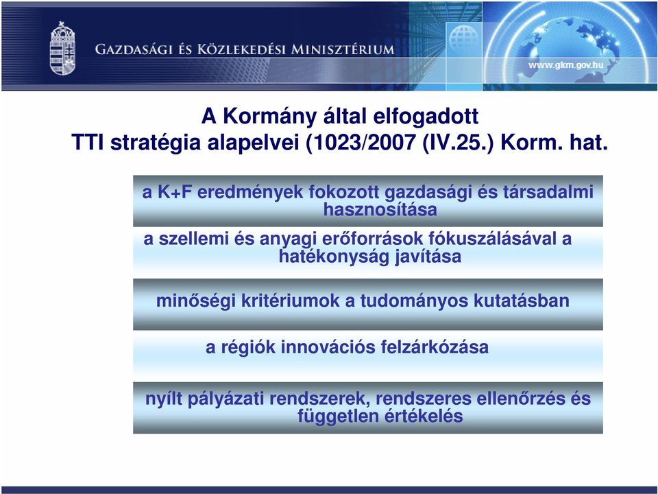 erőforrások fókuszálásával a hatékonyság javítása minőségi kritériumok a tudományos