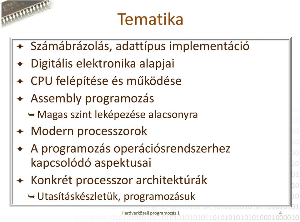 Modern processzorok A programozás operációsrendszerhez kapcsolódó aspektusai