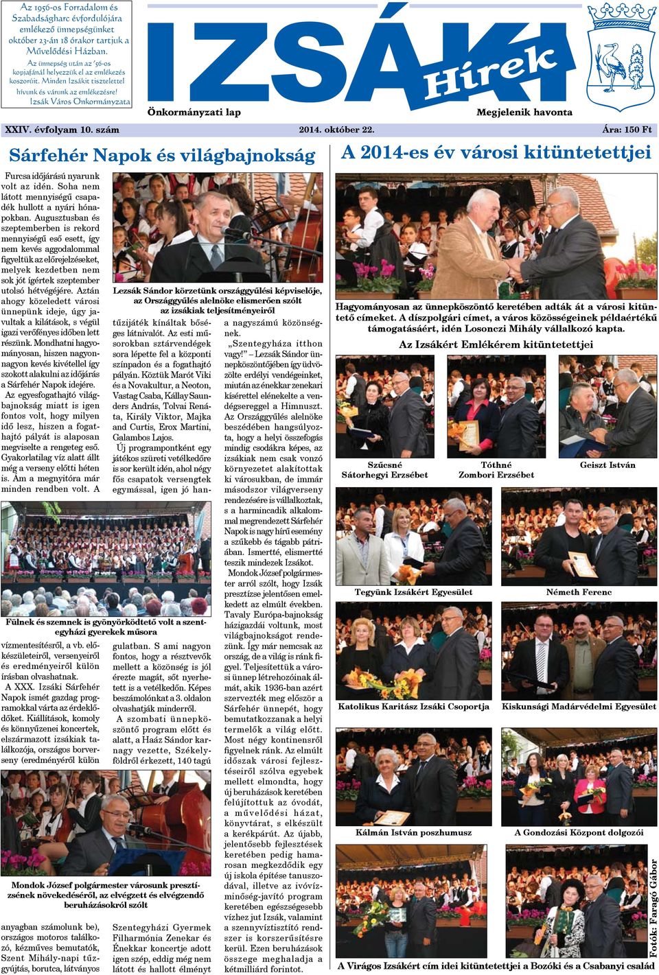 Izsák Város Önkormányzata Önkormányzati lap Megjelenik havonta XXIV. évfolyam 10. szám 2014. október 22.