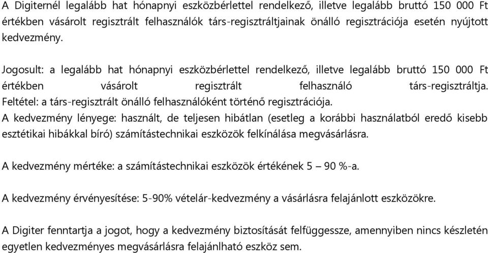 Feltétel: a társ-regisztrált önálló felhasználóként történő regisztrációja.