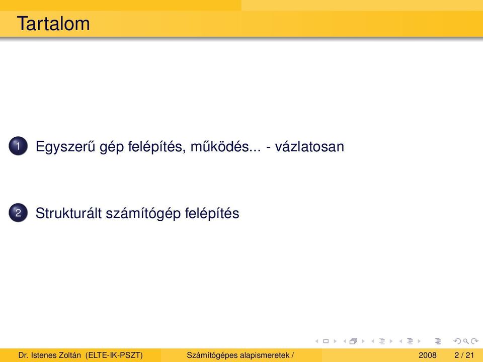 .. - vázlatosan 2 Strukturált számítógép