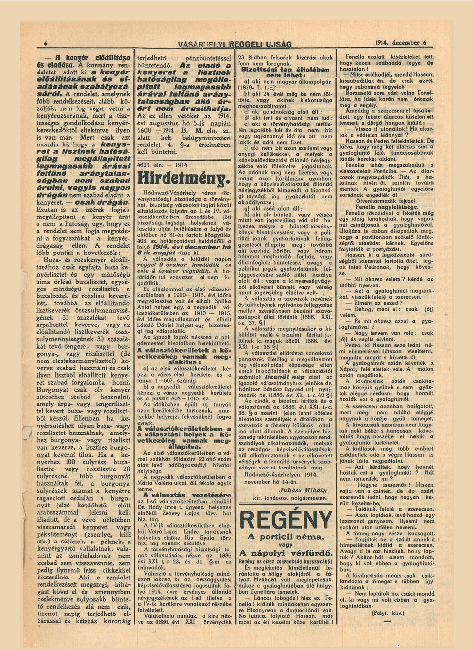 álló ár zöljük, nem fog véget vetni ért nem árusíthtj. kenyéruzsoránk, mert tisz z ez ellen vétőket z 1914.