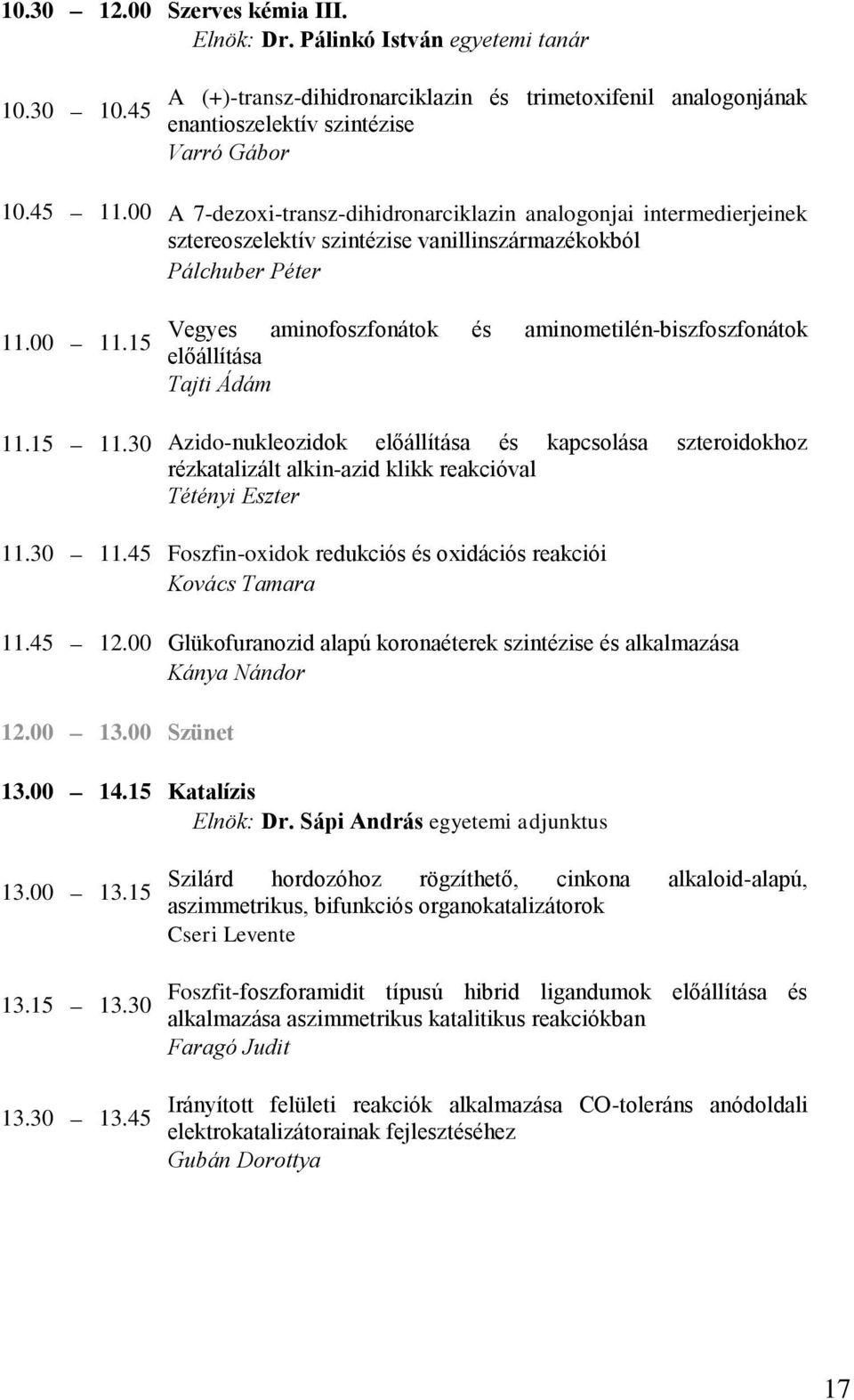 15 Vegyes aminofoszfonátok és aminometilén-biszfoszfonátok előállítása Tajti Ádám 11.15 11.