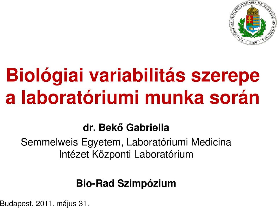 Bekő Gabriella Semmelweis Egyetem, Laboratóriumi