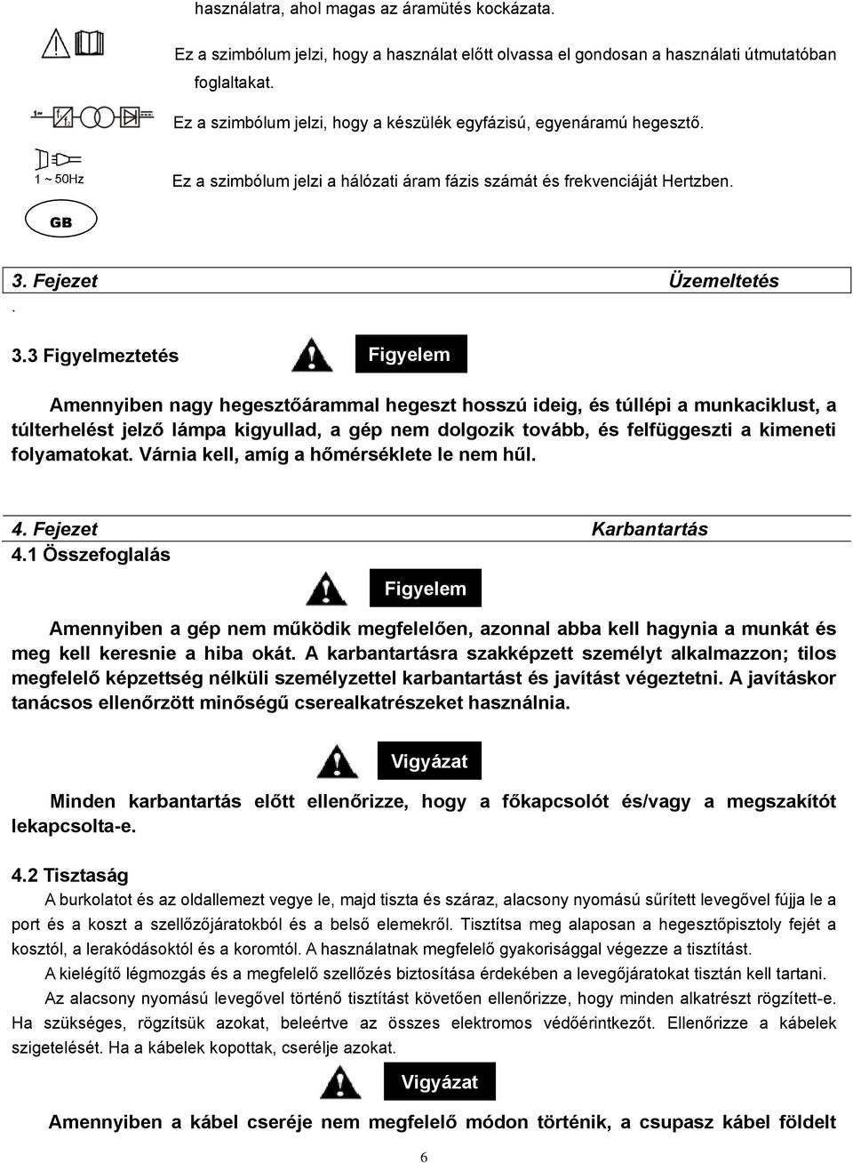 Fejezet Üzemeltetés. 3.