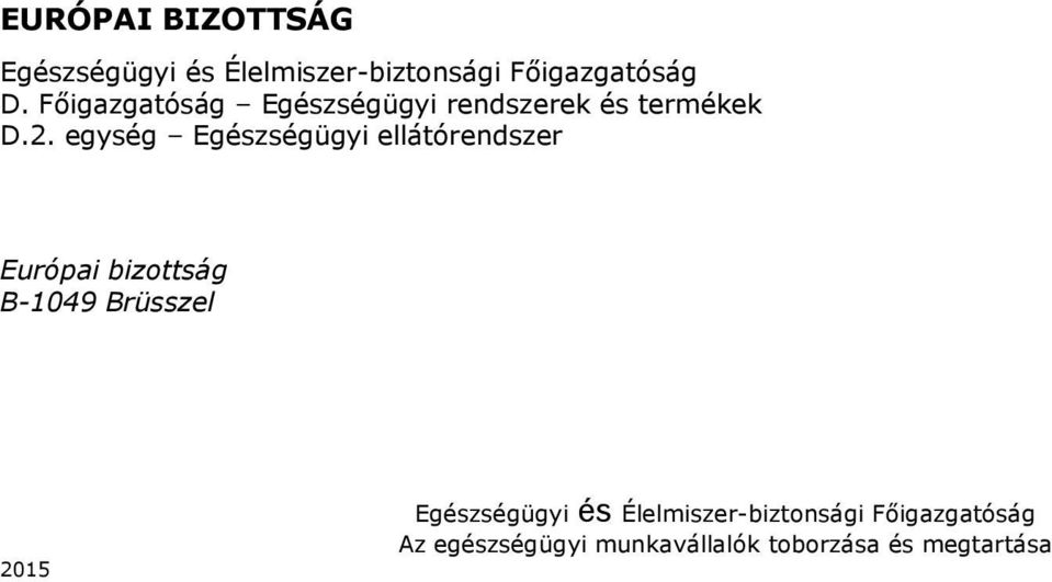 egység Egészségügyi