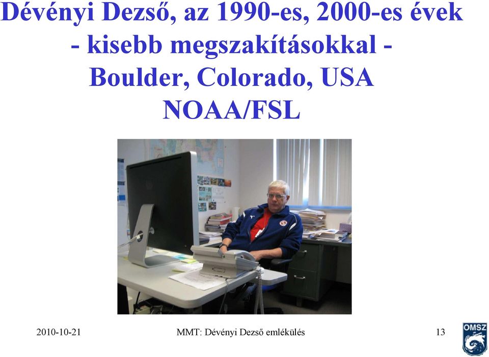 Boulder, Colorado, USA NOAA/FSL