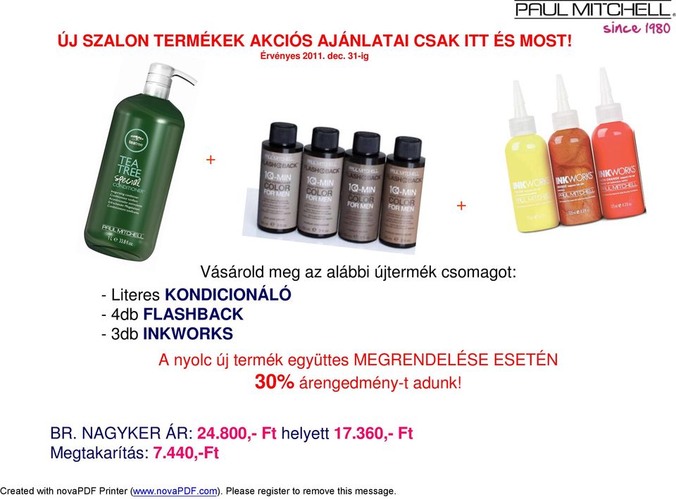 FLASHBACK - 3db INKWORKS A nyolc új termék együttes MEGRENDELÉSE ESETÉN 30%