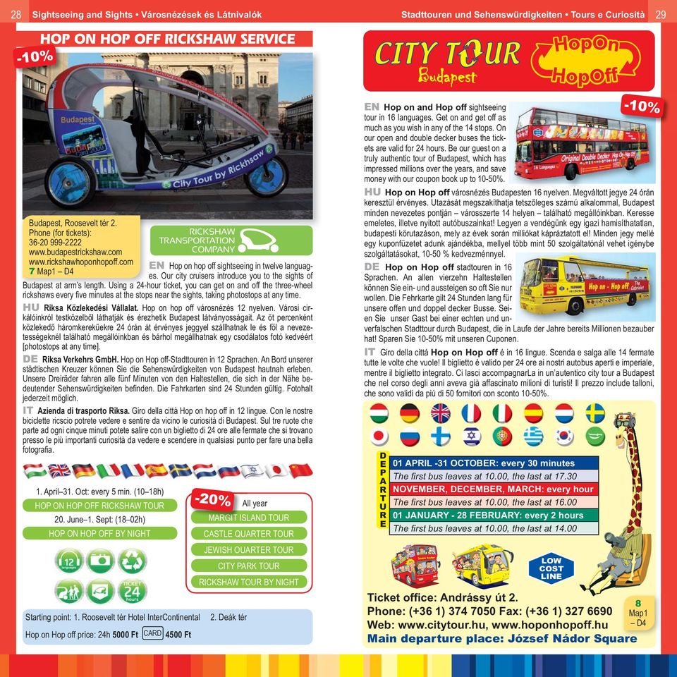 Our city cruisers introduce you to the sights of 7 Map1 D4 Budapest at arm s length.