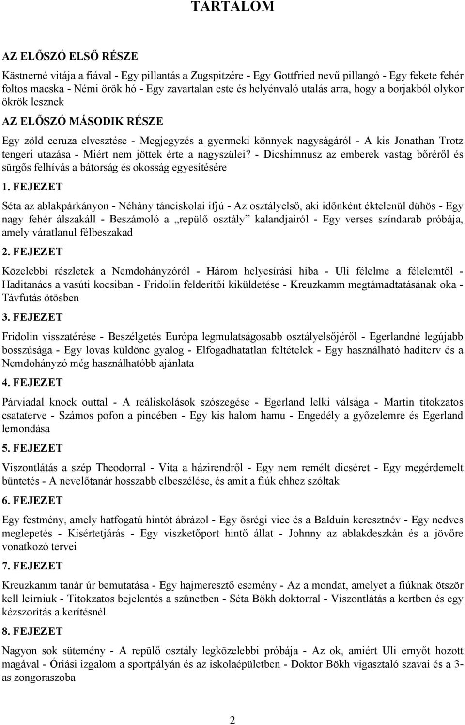 jöttek érte a nagyszülei? - Dicshimnusz az emberek vastag bőréről és sürgős felhívás a bátorság és okosság egyesítésére 1.