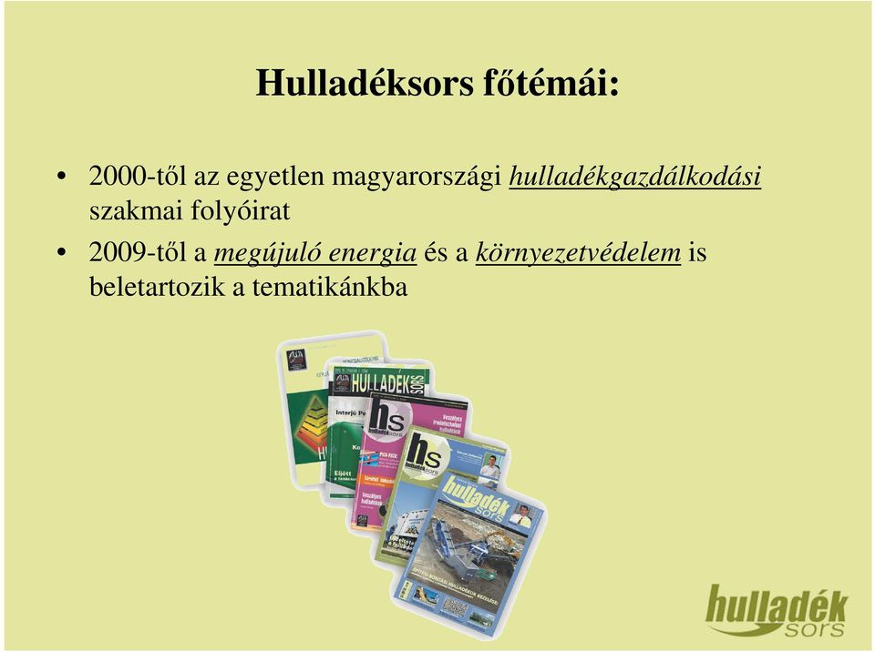 folyóirat 2009-től a megújuló energia és a