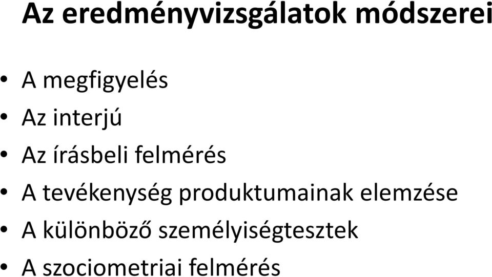 felmérés A tevékenység produktumainak