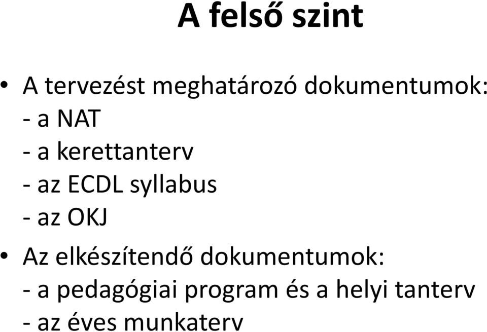 syllabus - az OKJ Az elkészítendő dokumentumok: