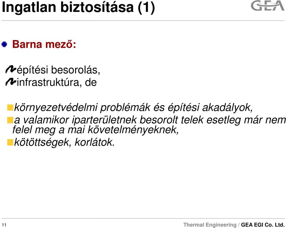 akadályok, a valamikor iparterületnek besorolt telek esetleg