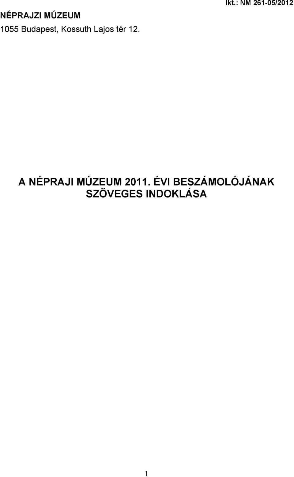 : NM 261-05/2012 A NÉPRAJI MÚZEUM