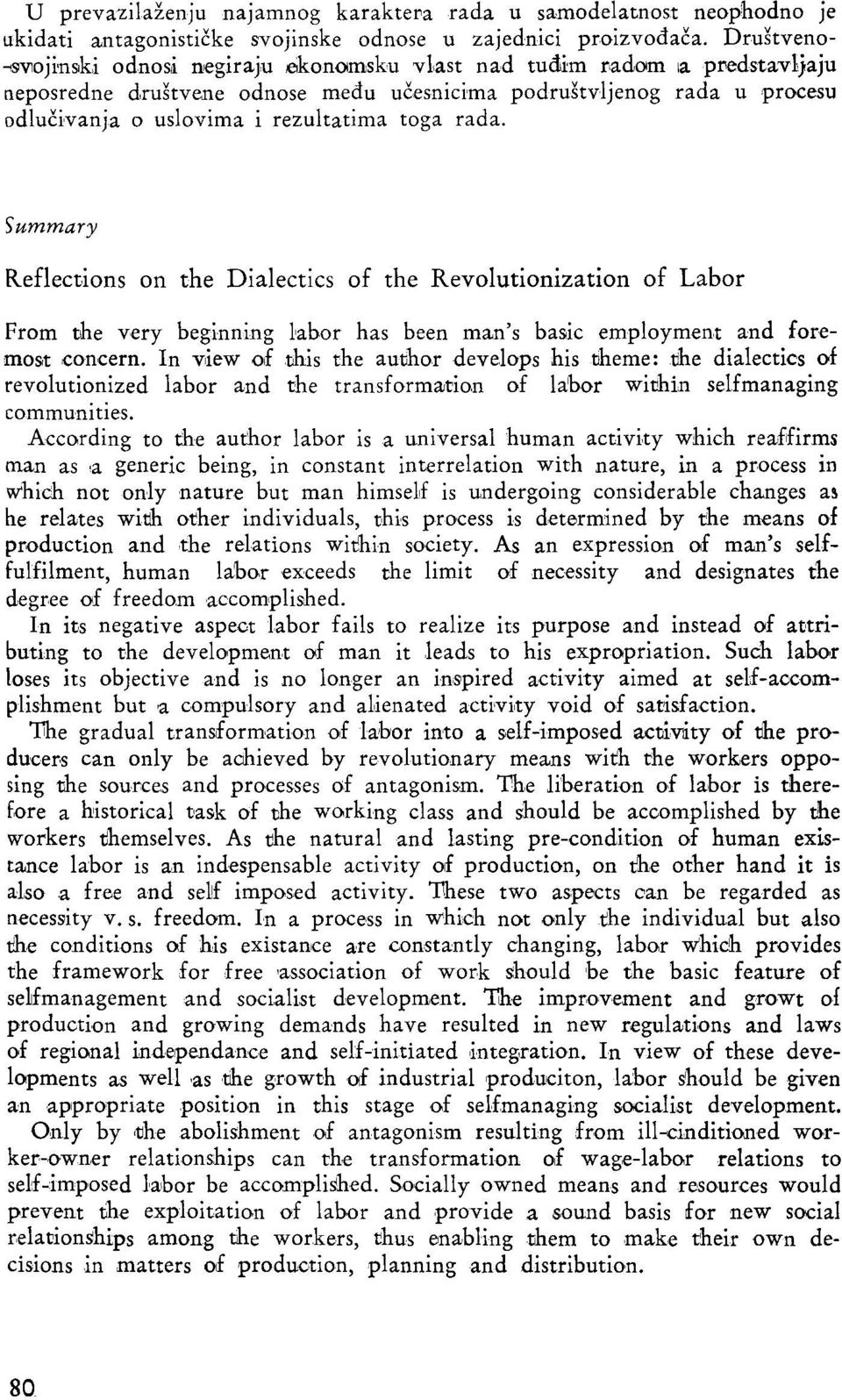 toga rada. Summary Reflections on the Dialectics of the Revolutionization of Labor From the very beginning labor has been man's basic employment and foremost concern.