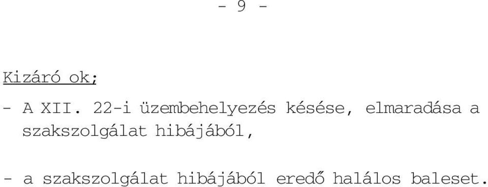 elmaradása a szakszolgálat